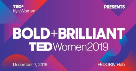 TEDxKyivWomen 2019: Bold+Brilliant